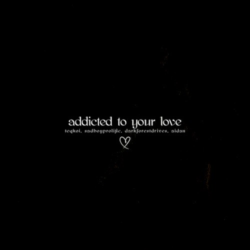 Addicted to Your Love