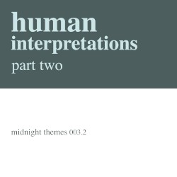 Human Interpretations Part One