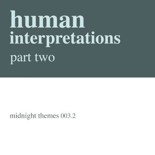 Human Interpretations Part One