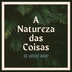 A natureza das coisas