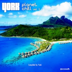 Planet Chill, Volume 5 (Compiled By York)