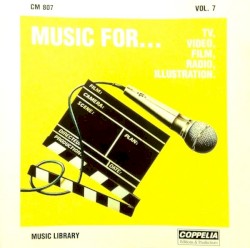 Music For... TV, Video, Film, Radio, Illustration. Vol. 7
