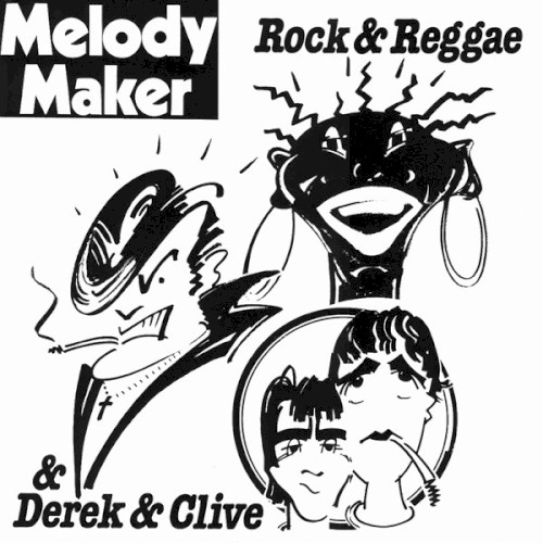 Melody Maker: Rock & Reggae & Derek & Clive