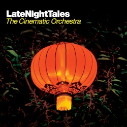 LateNightTales: The Cinematic Orchestra