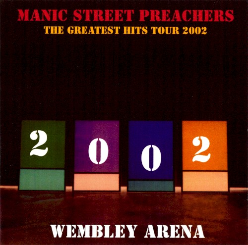 The Greatest Hits Tour 2002: Wembley Arena