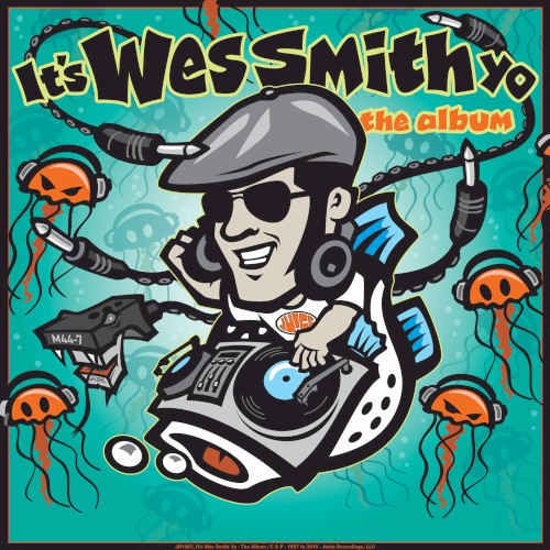 It’s Wes Smith Yo (The Album)