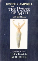 Joseph Campbell and the Power of Myth, Program Five: Love and the Goddess