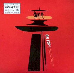 On Top: KEXP Presents Mudhoney Live on Top of the Space Needle