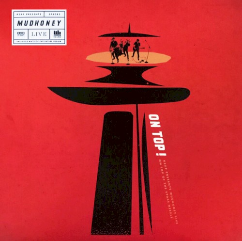 On Top: KEXP Presents Mudhoney Live on Top of the Space Needle