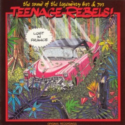 Teenage Rebels! - Lost in France