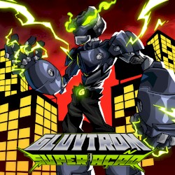 GLUVTRON: SUPER AÇÃO