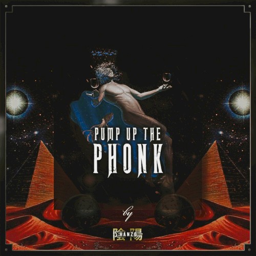 PUMP UP THE PHONK