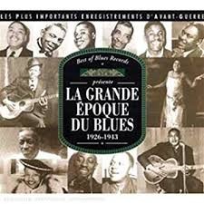 La grande epoque du blues 1926 - 1943
