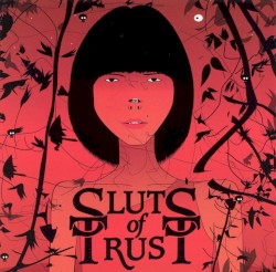 We Are All Sluts of Trust