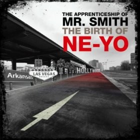 The Apprenticeship of Mr. Smith (The Birth of Ne-Yo)