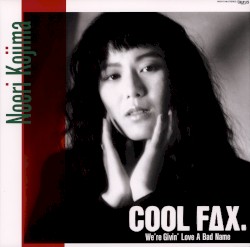 COOL FAX. We’re Givin’ Love A Bad Name