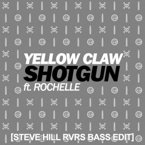 Shotgun (Steve Hill RVRS BASS edit)
