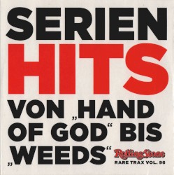 Rolling Stone: Rare Trax, Volume 96: Serienhits von „Hand of God“ bis „Weeds“