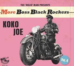 More Boss Black Rockers, Vol. 4: Koko Joe