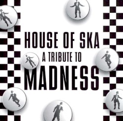 House of Ska: A Tribute to Madness
