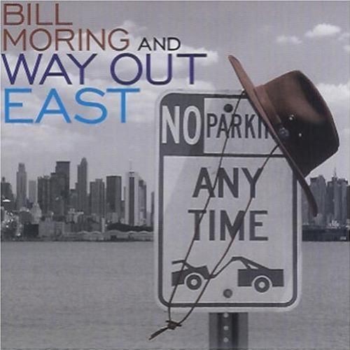 Bill Moring & Way Out East