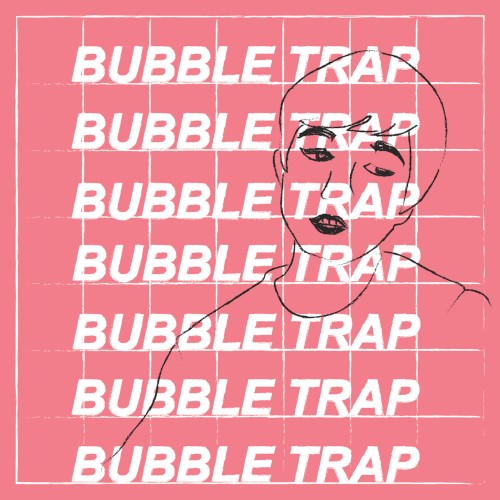 BUBBLE TRAP