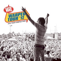 Vans Warped Tour: 2012 Tour Compilation