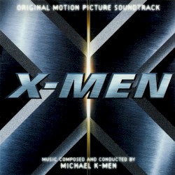 X-Men: Original Motion Picture Soundtrack