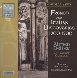 The Complete Vanguard Recordings, Volume 6: French and Italian Discoveries 1200-1700