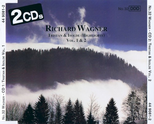 Richard Wagner, Tristan & Isolde (Highlights), Vol. 1 & 2