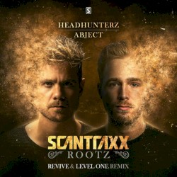 Scantraxx Rootz (Revive & Level One remix)