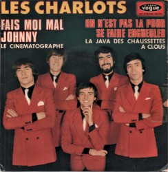 Fais moi mal Johnny / Le Cinématographe / On n’est pas là pour se faire engueuler / La Java des chaussettes à clous