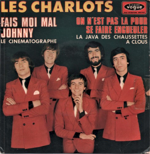 Fais moi mal Johnny / Le Cinématographe / On n’est pas là pour se faire engueuler / La Java des chaussettes à clous