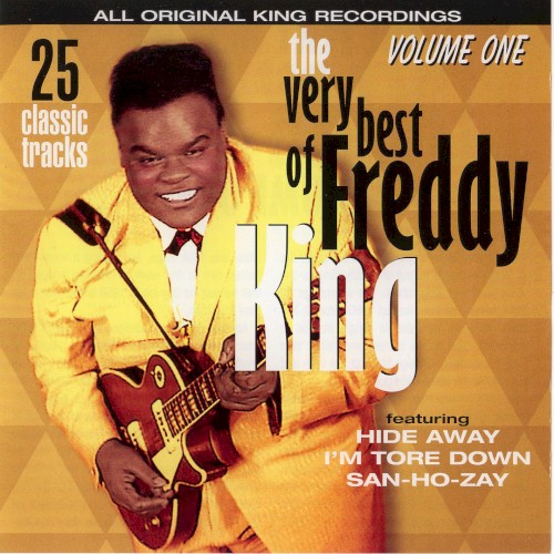 The Very Best of Freddy King, Volume 1