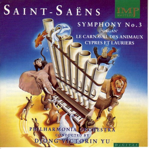 Symphony No. 3 "Organ" / Le Carnaval des Animaux / Cyprès et Lauriers