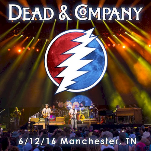 2016-06-12: Bonnaroo Music & Arts Festival, Manchester, TN