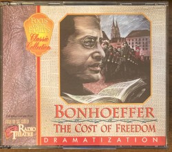 Bonhoeffer: The Cost of Freedom