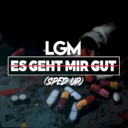 Es Geht Mir Gut (Sped Up)