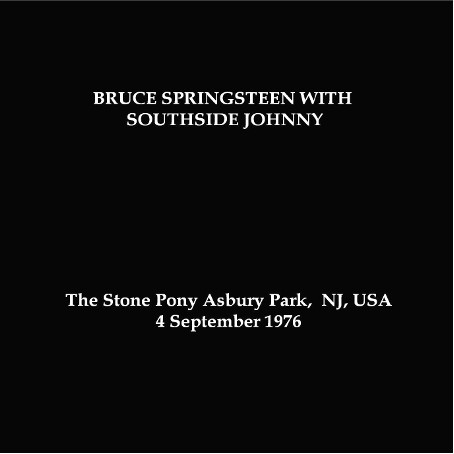 1976‐09‐04: The Stone Pony, Asbury Park, NJ, USA