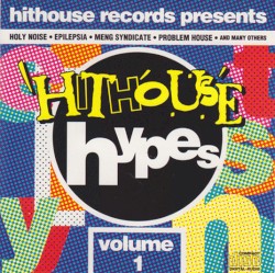Hithouse Hypes - Volume 1