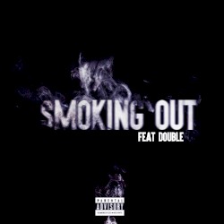 Smoking Out feat Double