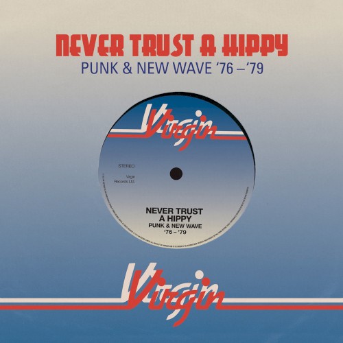 Never Trust a Hippy: Punk & New Wave ’76-’79