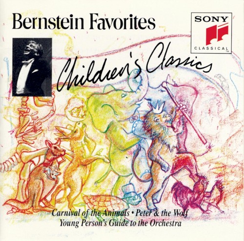 Bernstein Favorites: Children’s Classics: Carnival of the Animals / Peter and the Wolf / Young Person’s Guide to the Orchestra