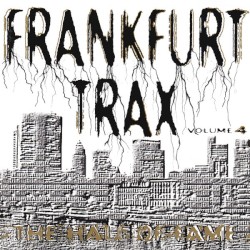 Frankfurt Trax, Volume 4: The Hall of Fame