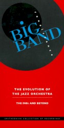 Big Band Renaissance: The Evolution of the Jazz Orchestra