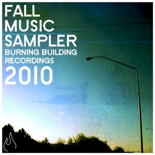 Fall Music Sampler Burning Building Recordings 2010