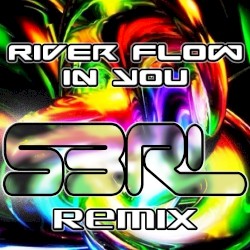 Rivers Flow in You (S3RL Remix)