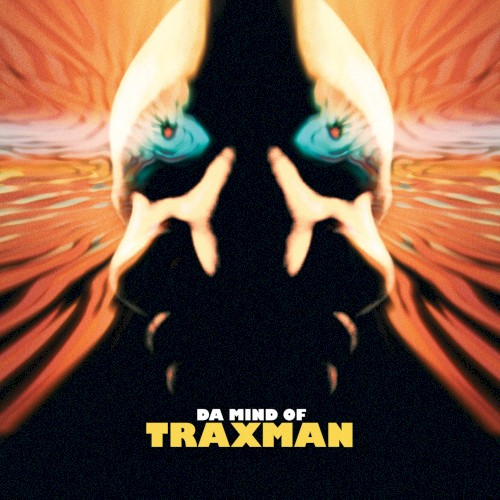 Da Mind of Traxman