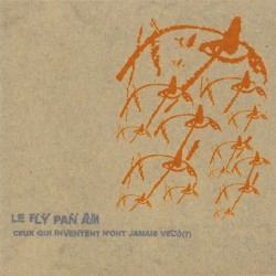Ceux qui inventent n'ont jamais vécu (?)
