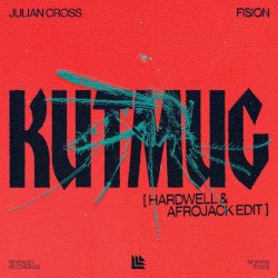 KUTMUG (Hardwell & AFROJACK edit)
